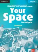 Your Space for Bulgaria - учебна тетрадка по английски език за 6. клас 